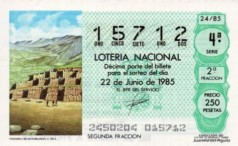 Décimo de Lotería Nacional de 1985 Sorteo 24 - CIUDADELA DE SACSAHUAMAN. CULTURA INCA