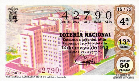 Décimo de Lotería Nacional de 1973 Sorteo 15 - «RESIDENCIA SANITARIA RUIZ DE ALDA». Granada
