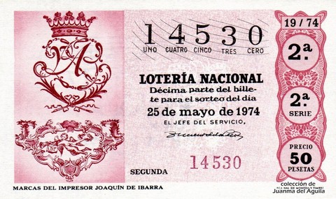 Décimo de Lotería Nacional de 1974 Sorteo 19 - MARCAS DEL IMPRESOR JOAQUÍN DE IBARRA</a>