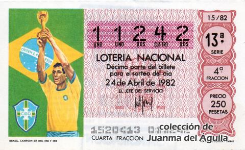 Décimo de Lotería Nacional de 1982 Sorteo 15 - BRASIL. CAMPEON EN 1958, 1962 Y 1970