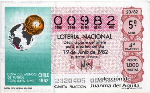Décimo de Lotería Nacional de 1982 Sorteo 23 - CARTEL COPA MUNDIAL 1962. CHILE