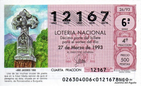 Décimo de Lotería Nacional de 1993 Sorteo 26 - «AÑO JACOBEO 1993» - UNA DE LAS MUCHAS CRUCES DE PIEDRA DE LA EDAD MEDIA