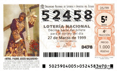 Décimo de Lotería Nacional de 1999 Sorteo 25 - «NTRO. PADRE JESÚS NAZARENO» - IV CENTENARIO FUNDACION ARCHICOFRADIA