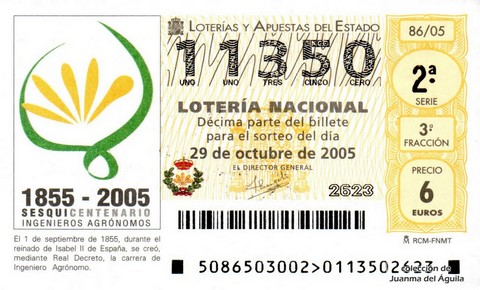Décimo de Lotería Nacional de 2005 Sorteo 86 - 1855-2005 SESQUICENTENARIO INGENIEROS AGRÓNOMOS